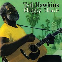 Ted Hawkins – Happy Hour