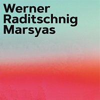 Werner Raditschnig – Marsyas - Die Salzburg-Edition
