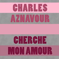 Cherche Mon Amour