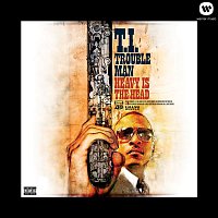 T.I. – Trouble Man: Heavy is the Head
