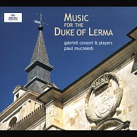Gabrieli Consort, Gabrieli Players, Paul McCreesh – Music for the Duke of Lerma