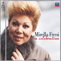 Mirella Freni – Mirella Freni - A Celebration