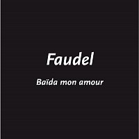 Faudel – Baida Mon Amour