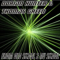 Dorian Hunter & Thomas Green – From Old Skool 2 Nu Skool EP