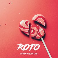 Danny Romero – Roto