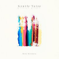 Akira Kosemura – Gentle Voice