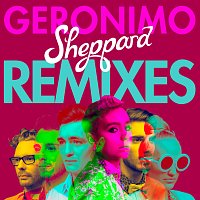 Sheppard – Geronimo [Remixes]