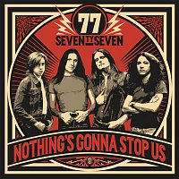 77 – Nothing's Gonna Stop Us