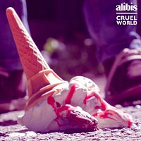 Alibis – Cruel World