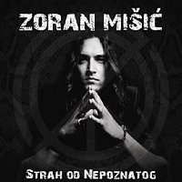 Zoran Mišić – Strah od nepoznatog
