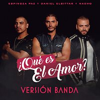 ?Qué Es El Amor? [Versión Banda]