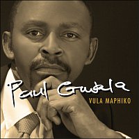 Paul Gwala – Vula Maphiko