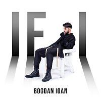 Bogdan Ioan – If I