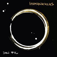 Jan Fic – Homunkulus LP