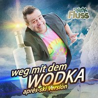 Dirk Fluss – Weg mit dem Wodka