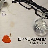 BANDABAND – Žádná múza MP3