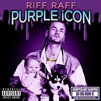 Riff Raff – PURPLE iCON (CHOPPED NOT SLOPPED)