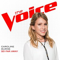 Caroline Burns – So Far Away [The Voice Performance]