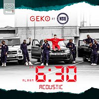 Geko, NSG – 6:30 [Acoustic]