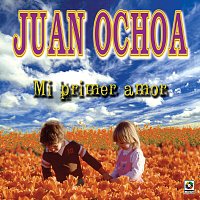 Juan Ochoa – Mi Primer Amor