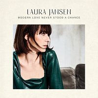 Laura Jansen – Modern Love Never Stood A Chance