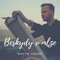 Martin Chodúr – Beskydy v mlze
