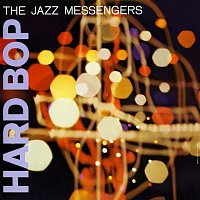 Art Blakey & The Jazz Messengers – Hard Bop (Expanded Edition)