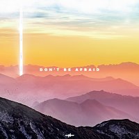 HGHTS – Don't Be Afraid