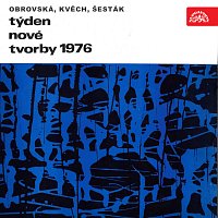 Různí interpreti – Týden nové tvorby 1976 (Obrovská, Kvěch, Šesták) MP3