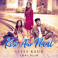 Asees Kaur, Goldie Sohel, SPECRO X SKETCH – Kisi Aur Naal [Lofi Flip]