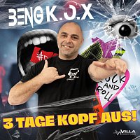 Beng K.O.X – 3 Tage Kopf aus