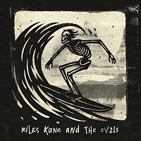 Miles Kane – Miles Kane & The Evils