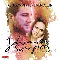 Johannes Sumpich, Kathi Kallauch – Kein Sommer fur einen allein