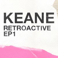 Keane – Retroactive - EP1