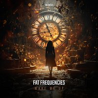 Fat Frequencies – Wake Me Up