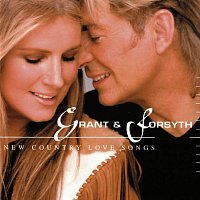 Grant & Forsyth – New Country Love Songs