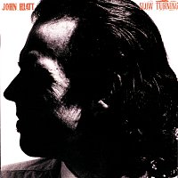 John Hiatt – Slow Turning