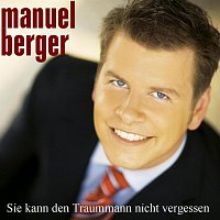 Manuel Berger – Sie kann den Traummann nicht vergessen