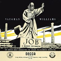 London Philharmonic Orchestra, Sir Adrian Boult – Vaughan Williams: Job – A Masque for Dancing [Adrian Boult – The Decca Legacy I, Vol. 12]