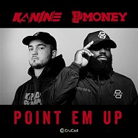 Kanine, P Money – Point Em Up