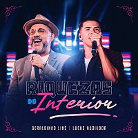 Geraldinho Lins, Lucas Aboiador – Riquezas Do Interior [Ao Vivo]