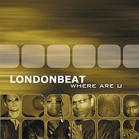 Londonbeat – Where Are U