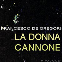 Francesco De Gregori – La donna cannone