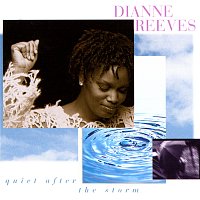 Dianne Reeves – Quiet After The Storm