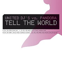 United DJ's vs. Pandora – Tell The World