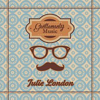 Julie London – Gentlemanly Music