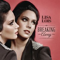 Lisa Lois – Breaking Away (Deluxe Edition)