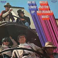 Willie, The Red Rubber Band – We're Coming Up