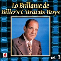 Billo's Caracas Boys – Colección De Oro: Lo Brillante De Billo's Caracas Boys, Vol. 3
