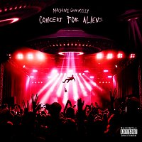 Machine Gun Kelly – concert for aliens